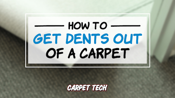 Getting dents out of a carpet