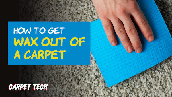 Getting wax out of a carpet