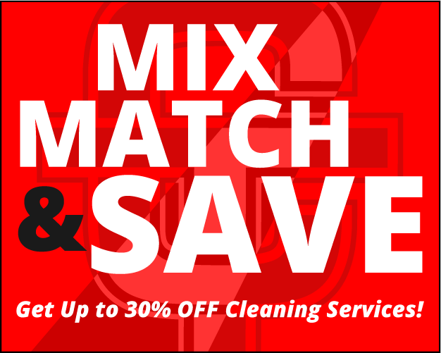 Mix, Match & Save. Get up to 30% Off Cleaning Services!